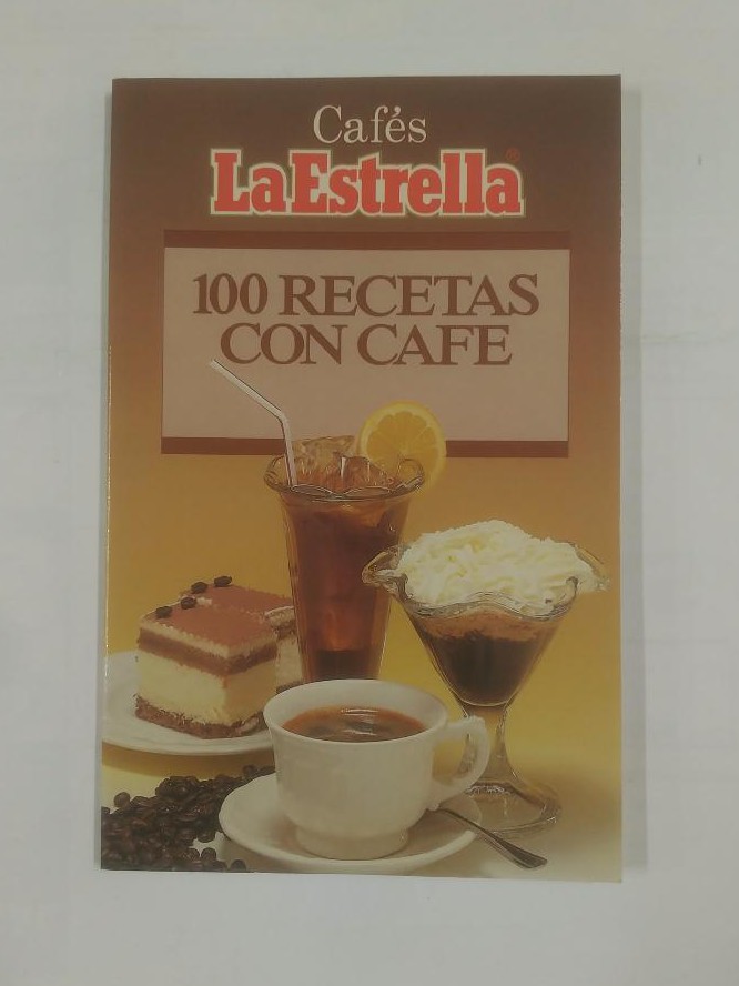 100 recetas con café - VV. AA. CAFES LA ESTRELLA. TDK311