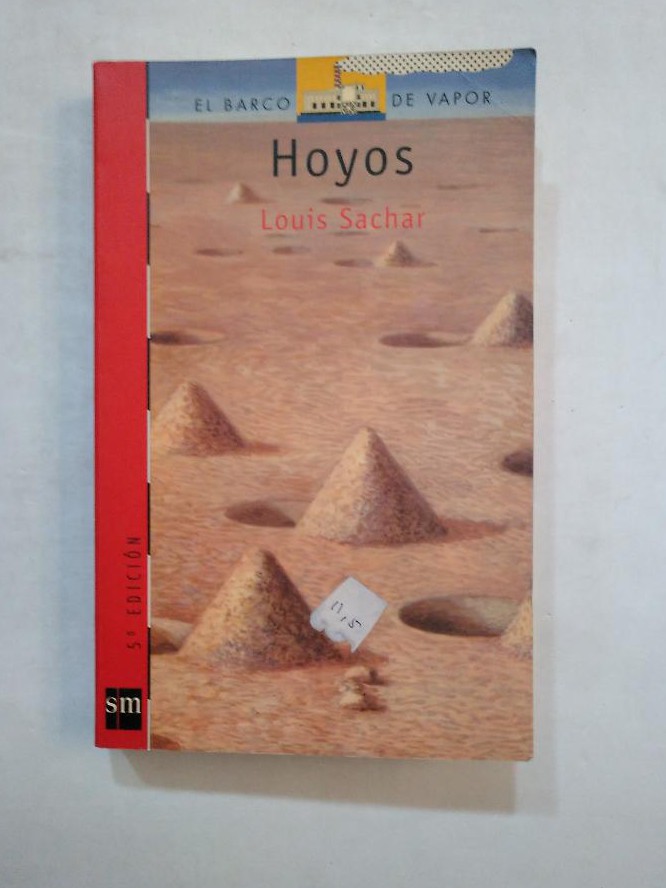 HOYOS = HOLES (EL BARCO DE VAPOR) (SP, Sachar, Louis 9780030664137