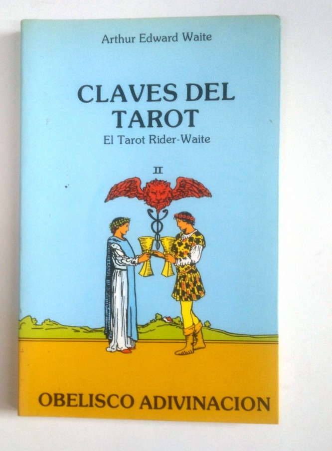 CLAVES DEL TAROT. EL TAROT RIDER-WAITE II. 2. - WAITE, ARTHUR EDWARD. TDK388