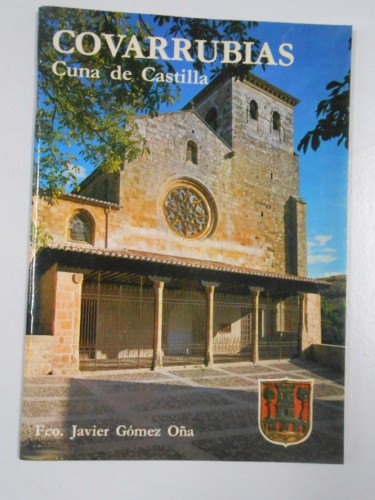 Covarrubias, cuna de Castilla. Francisco Javier Gómez Oña. TDK207