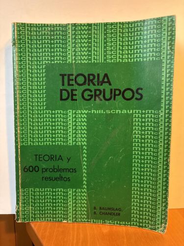 TEORÍA Y PROBLEMAS DE TEORÍA DE GRUPOS. COMPENDIOS SCHAUM MCGRAW-HILL