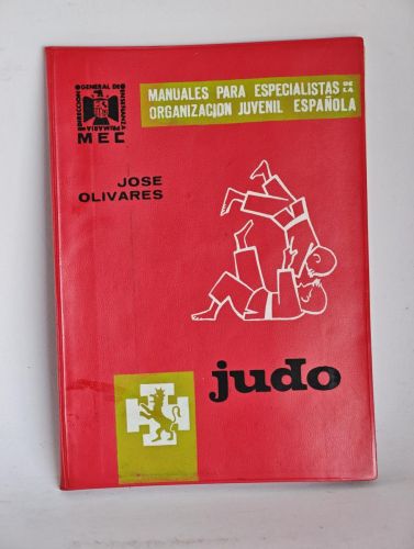 Judo, -. Manuales para especialistas de la Organización Juvenil Española. OJE