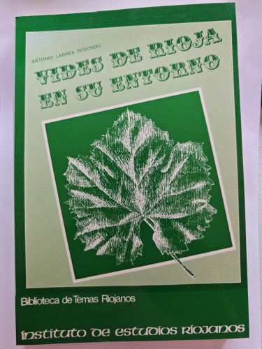 Vides de Rioja en su entorno. ANTONIO LARREA REDONDO. LA RIOJA. TDK10