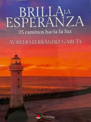 BRILLA LA ESPERANZA 25 CAMINOS HACIA LA LUZ