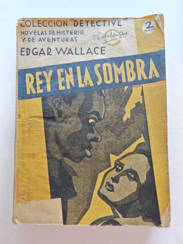 REY EN LA SOMBRA. EDGAR WALLACE. COLECCIÓN DETECTIVE 8. AGUILAR - TDK56
