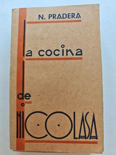 LA COCINA DE NICOLASA - Nicolasa Pradera - Prólogo de Gregorio Marañón, 1938
- TDK56