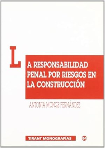 La responsabilidad penal por riesgos en la construcción