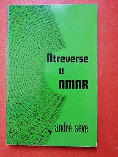 Atreverse a amar