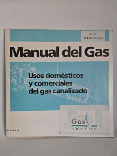 Manual del Gas. Usos domésticos y comerciales del gas canalizado