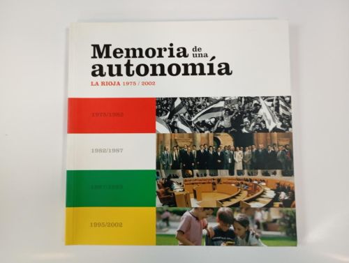 Memoria de una autonomía. La Rioja 1975-2002.