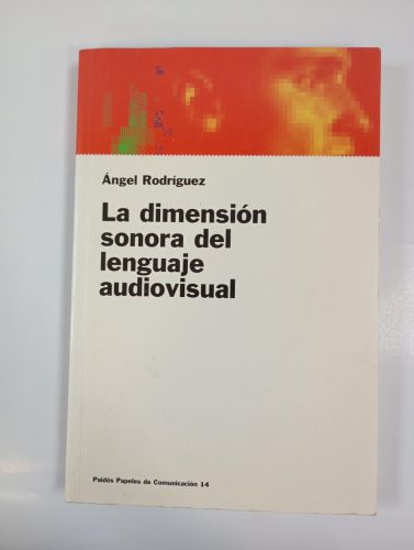 La dimensión sonora del lenguaje audiovisual.