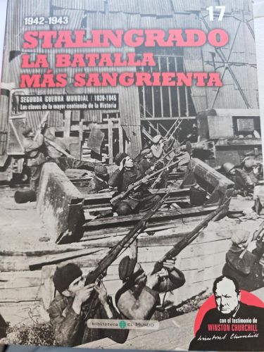 stalingrado - la batalla mas sangrienta - 1942 - 43 - SEGUNDA GUERRA MUNDIAL nº 17