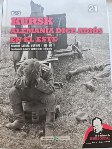 kursk - alemania dice adios en el este - SEGUNDA GUERRA MUNDIAL nº 21