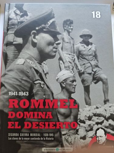 rommel - domina el desierto - SEGUNDA GUERRA MUNDIAL nº 18