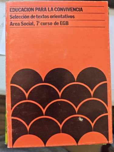 Educación para la Convivencia. Area Social, 7. Curso de E G B