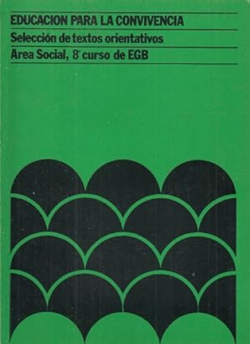 Educación para la Convivencia. Area Social, 8. Curso de E G B