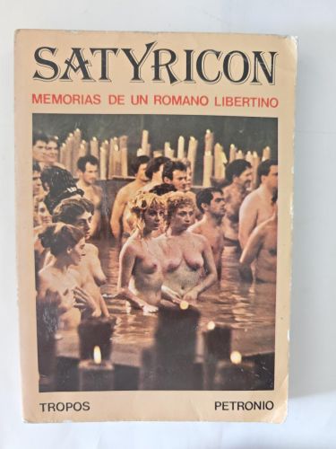 Satyricon. Memorias de un romano libertino