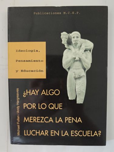 Hay algo por lo que merezca la pena luchar en la escuela?