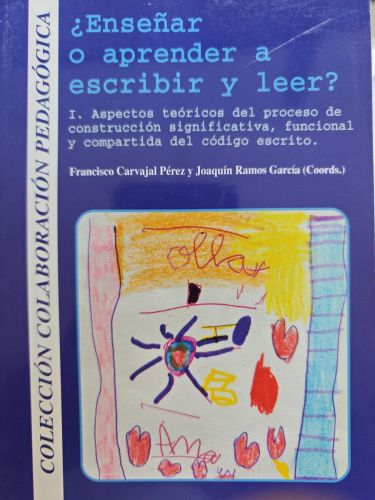 ¿Enseñar o aprender a escribir y leer? Volumen 1
