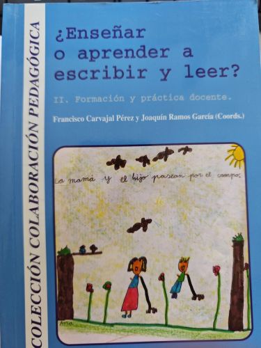 ¿Enseñar o aprender a escribir y leer? volumen II
