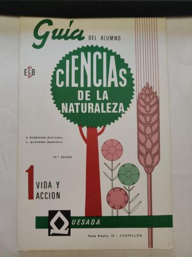 Guía del alumno. Ciencias de la Naturaleza. 1 Vida y acción. 4º y 5º EGB
