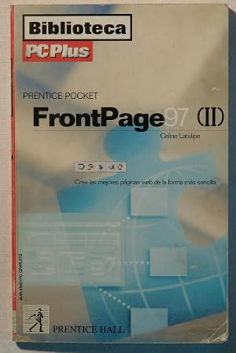 How to Use Microsoft Frontpage X.X for Windows 95 (How It Works Series). volumen 2