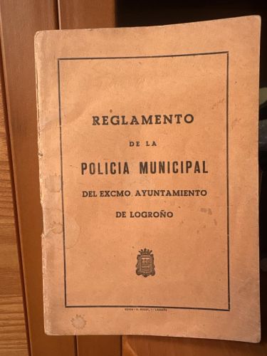 Reglamento de la policía municipal del Excmo Ayuntamiento de Logroño