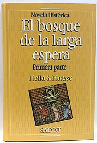 El bosque de la larga espera I. Novela histórica. Volumen40
