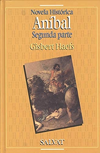 Aníbal II. Novela Histórica. volumen 13