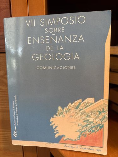 Comunicaciones del VII Simposio sobre Enseñanza de la Geología