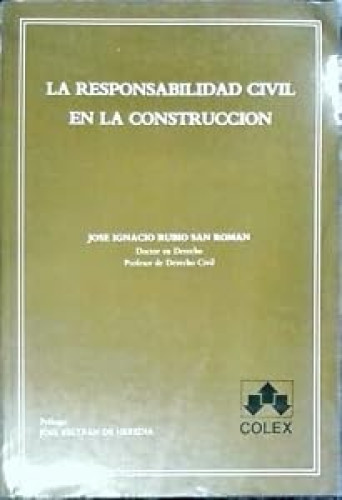 La responsabilidad civil en la construcción