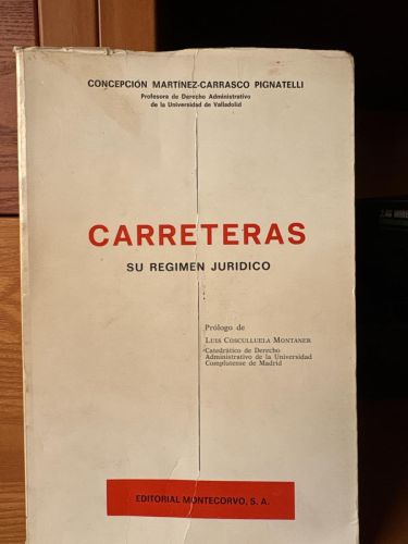 Carreteras. Su régimen jurídico. 