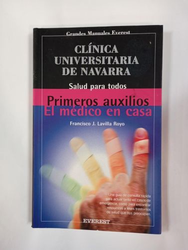 Primeros auxilios. El médico en casa. Grandes Manuales Everest.