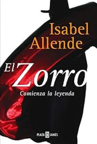 El Zorro. Comienza la leyenda.