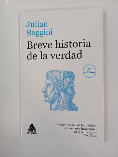 Breve historia de la verdad. El ático de los libros.