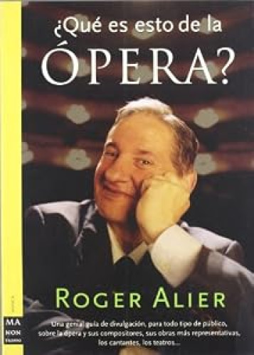 ¿Qués es esto de la ópera?.