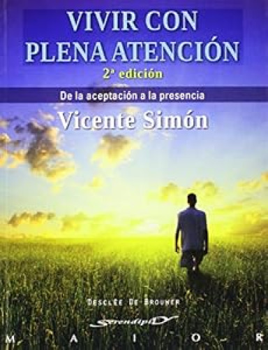 Vivir con plena atención.