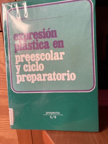 Expresion plástica en preescolar y ciclo preparatorio