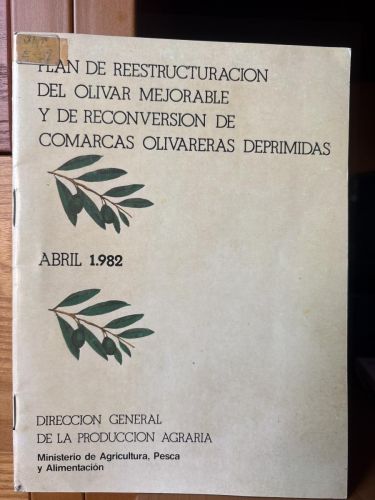 Plan de reestructuración del olivar mejorable y de reconversión de comarcas olivareras deprimidas