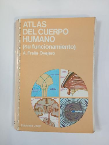 Atlas del cuerpo humano. Su funcionamiento.