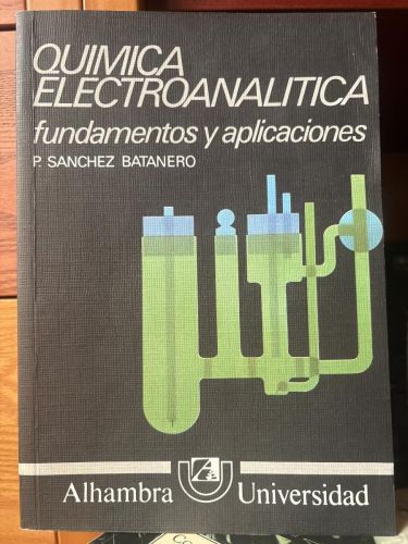 Quimica electroanalitica. Fundamentos y aplicaciones