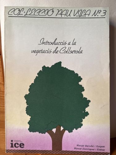 Introduccio a la vegetació de Collserola. 