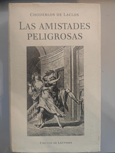 Las amistades peligrosas.