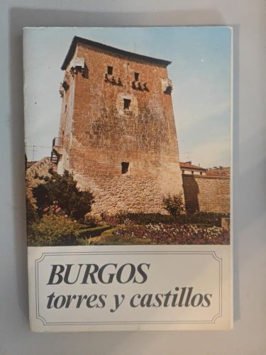 Burgos. Torres y Castillos.