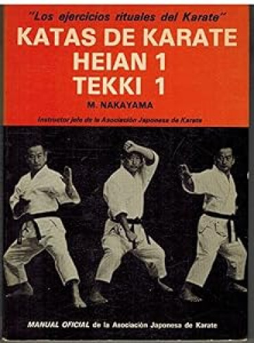 Katas de karate : Heian 1 = Tekki 1.