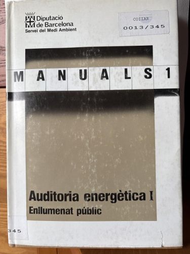Auditoria energètica. T. 1. Enllumenat públic