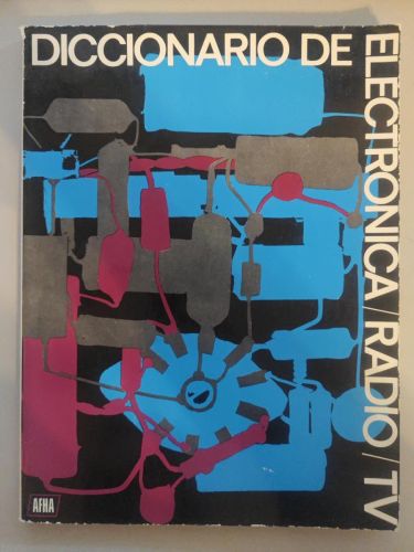 Diccionario de electrónica, radio, tv.