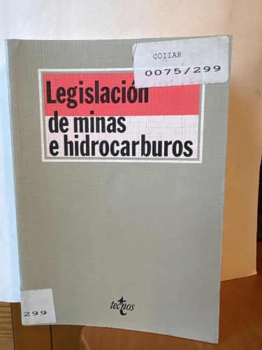 Legislación de minas e hidrocarburos