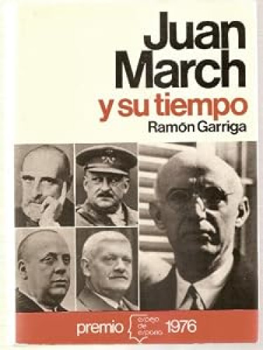 Juan March y su tiempo.