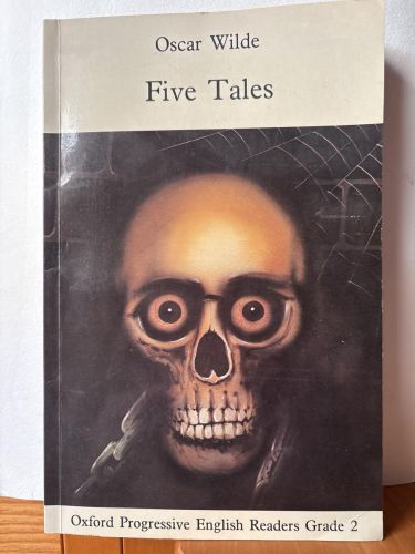 Oxford Progressive English Readers 2: Five Tales By Oscar Wilde